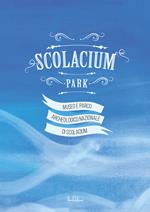 Scolacium Park. Guida didattica per bambini del Museo e Parco archeologico nazionale di Scolacium
