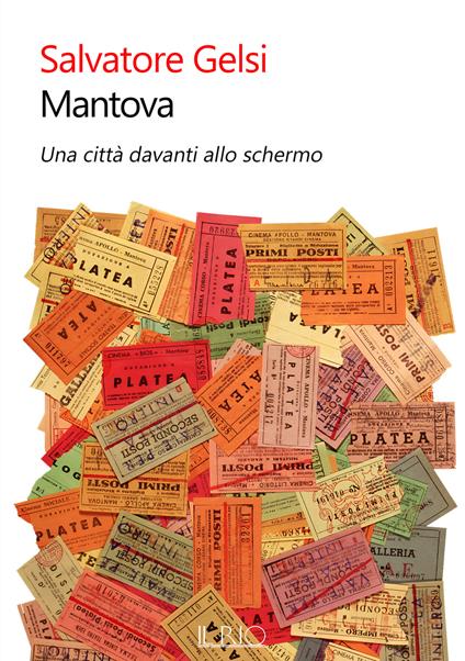 Mantova. Una città davanti allo schermo - Salvatore Gelsi - copertina