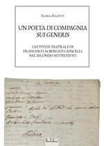 Un poeta di compagnia sui generis. L'attività teatrale di Francesco Albergati Capacelli nel secondo Settecento