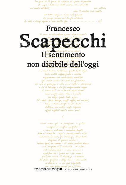 Il sentimento non dicibile dell'oggi - Francesco Scapecchi - copertina