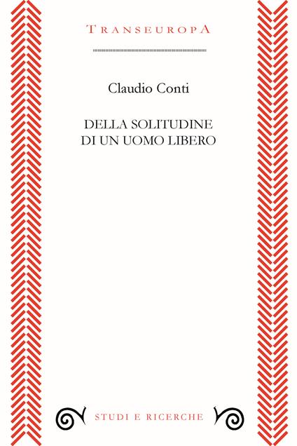 Della solitudine di un uomo libero - Claudio Conti - copertina