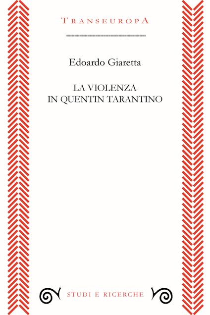 La violenza in Quentin Tarantino - Edoardo Giaretta - copertina