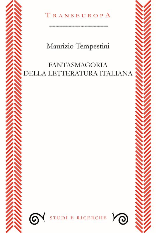 Fantasmagoria della letteratura italiana - Maurizio Tempestini - copertina