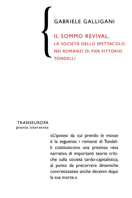 Il sommo revival. La società dello spettacolo nei romanzi di Pier Vittorio Tondelli - Gabriele Galligani - copertina
