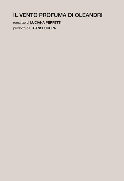 Il vento profuma di Oleandri - Luciana Perfetti - copertina
