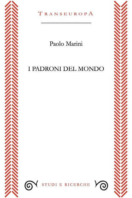 I padroni del mondo - Paolo Marini - copertina