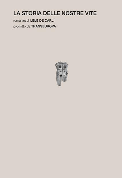 La storia delle nostre vite - Lele De Carli - copertina