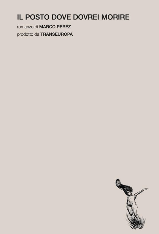 Il posto dove dovrei morire - Marco Perez - copertina
