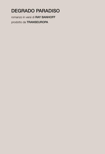 Degrado Paradiso. Romanzo in versi - Ray Banhoff - copertina