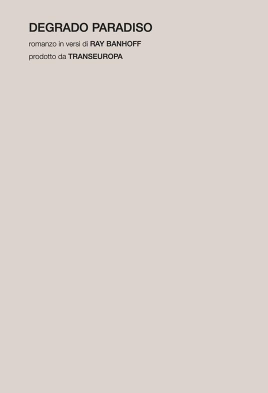 Degrado Paradiso. Romanzo in versi - Ray Banhoff - copertina