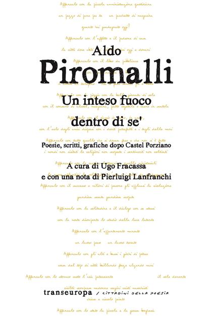 Un intenso fuoco dentro di sé. Poesie, scritti, grafiche dopo Castel Porziano - Aldo Piromalli - copertina