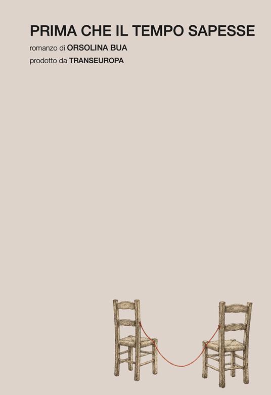 Prima che il tempo sapesse - Orsolina Bua - copertina