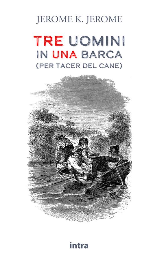 Tre uomini in una barca (per tacer del cane) - Jerome K. Jerome - copertina