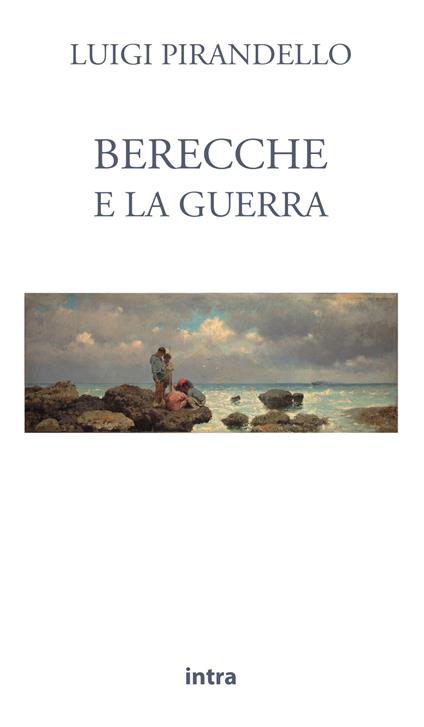 Berecche e la guerra - Luigi Pirandello - copertina
