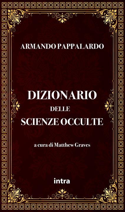 Dizionario delle scienze occulte - Armando Pappalardo - copertina