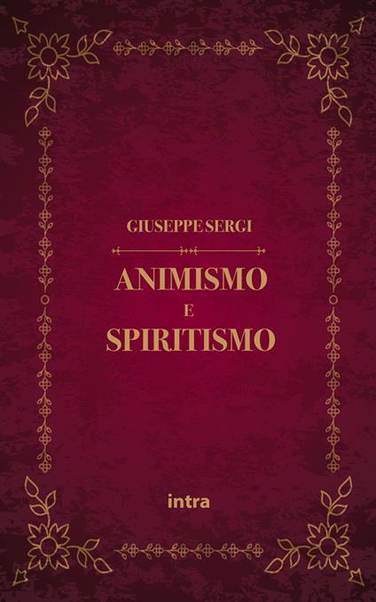 Animismo e spiritismo - Giuseppe Sergi - copertina
