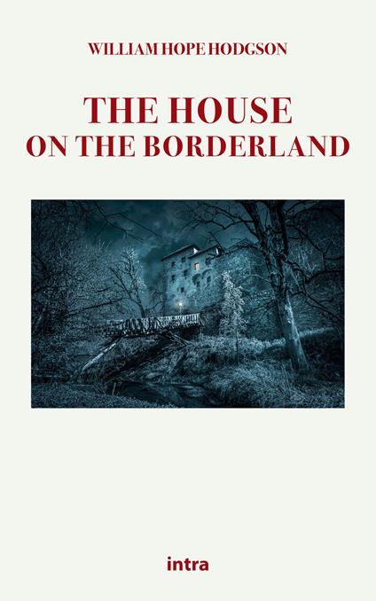 The house on the borderland - William Hope Hodgson - copertina