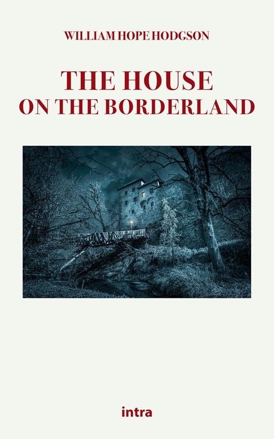 The house on the borderland - William Hope Hodgson - copertina