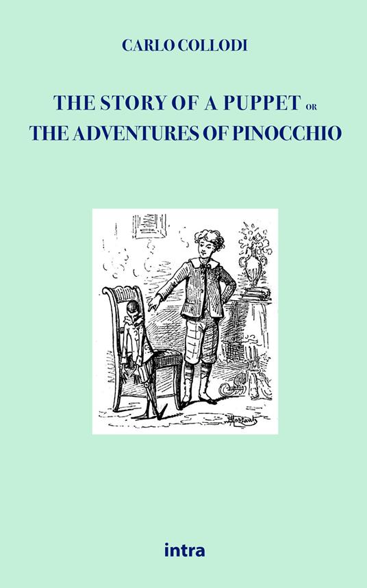 The story of a puppet. Or The adventures of Pinocchio - Carlo Collodi - copertina