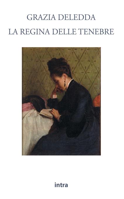 La regina delle tenebre - Grazia Deledda - copertina