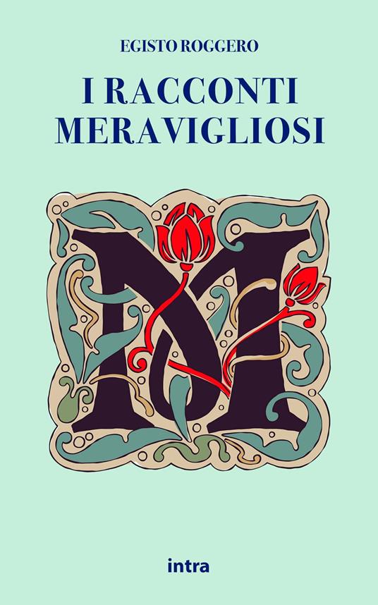 I racconti meravigliosi - Egisto Roggero - copertina