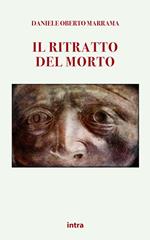 Il ritratto del morto. Racconti bizzarri