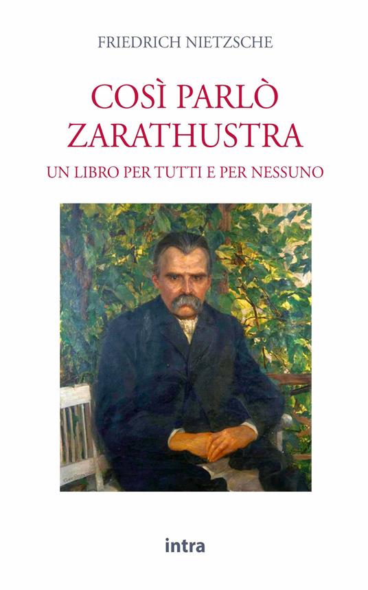 Così parlò Zarathustra. Un libro per tutti e nessuno - Friedrich Nietzsche - copertina