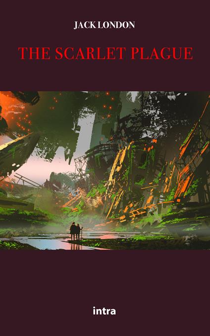 The scarlet plague - Jack London - copertina