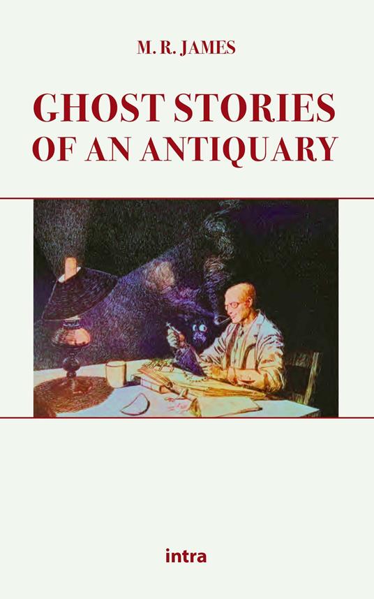 Ghost stories of an antiquary - Montague Rhodes James - copertina