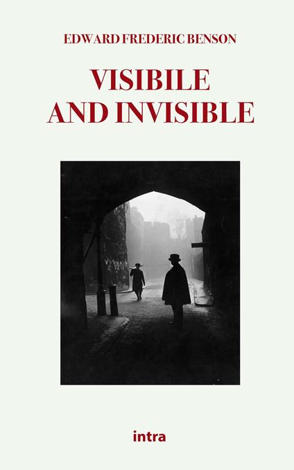 Visible and invisible - Edward Frédéric Benson - copertina