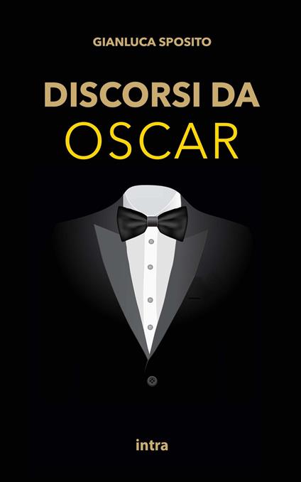 Discorsi da Oscar. Ediz. italiana e inglese - Gianluca Sposito - copertina