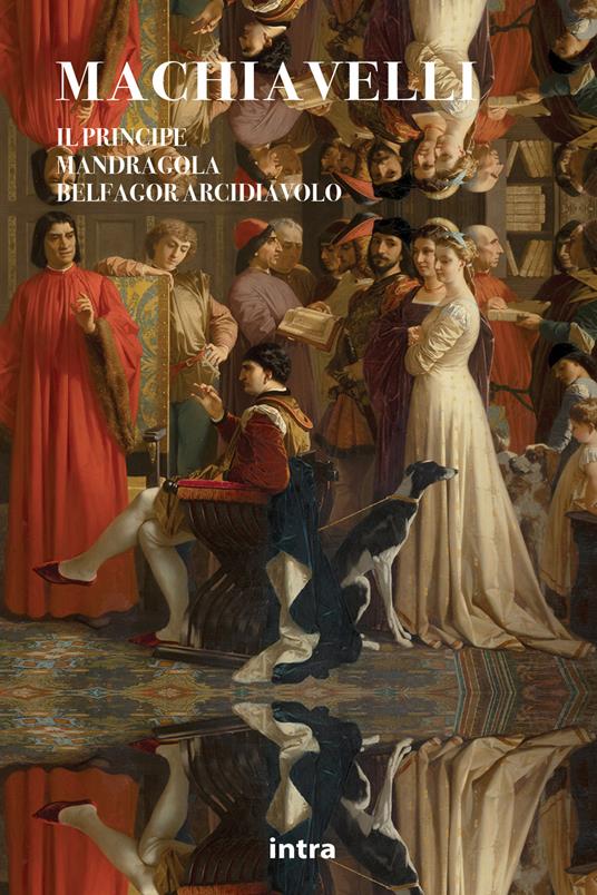 Il principe-La mandragola-Belfagor arcidiavolo - Niccolò Machiavelli - copertina