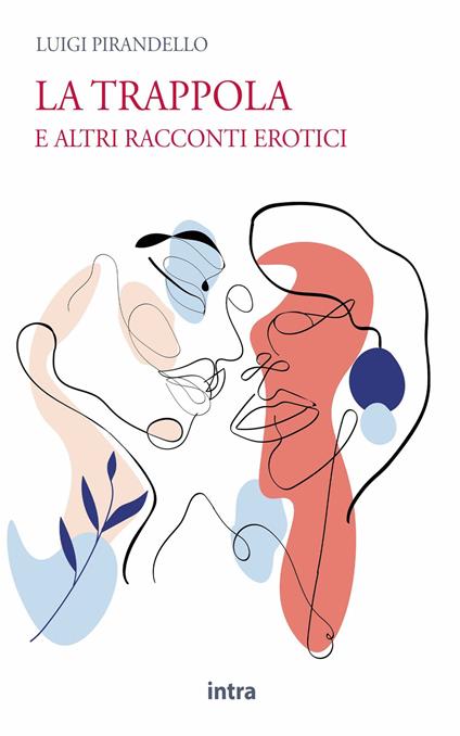 La trappola. E altri racconti erotici - Luigi Pirandello - copertina