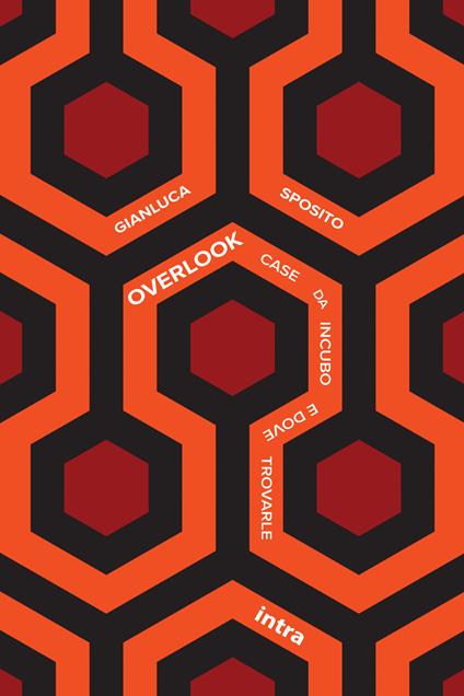 Overlook. Case da incubo e dove trovarle. Con Contenuto digitale per accesso online - Gianluca Sposito - copertina