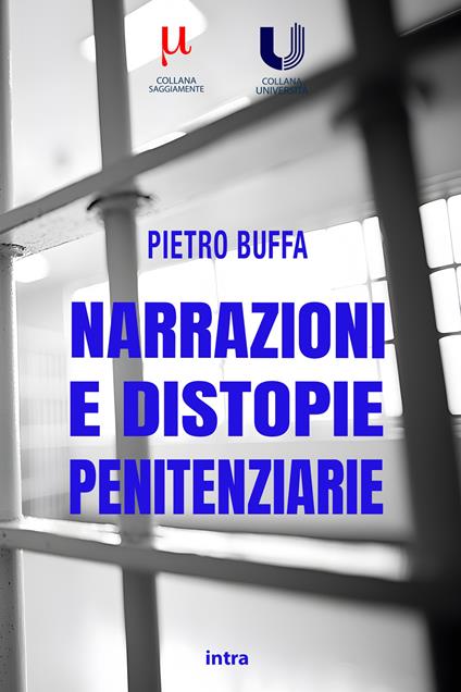 Narrazioni e distopie penitenziarie - Pietro Buffa - copertina