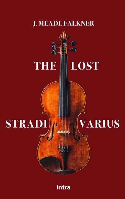 The lost Stradivarius - John Meade Falkner - copertina