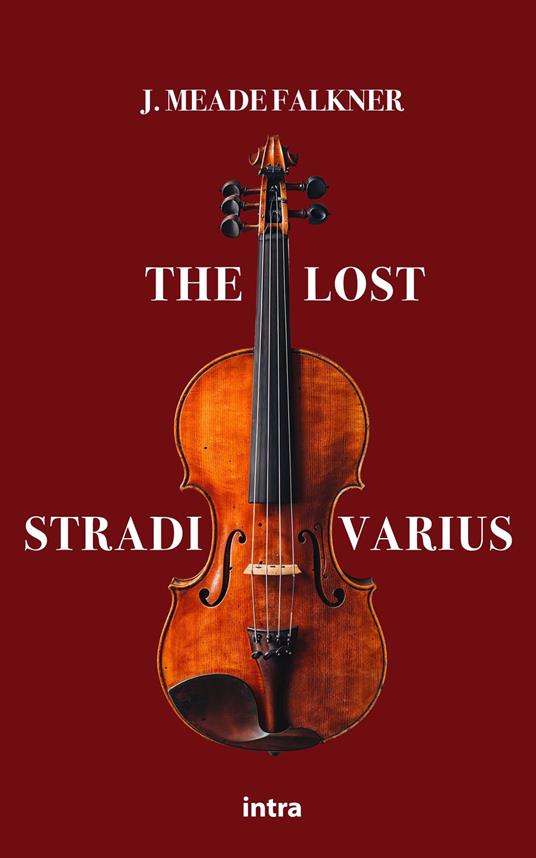 The lost Stradivarius - John Meade Falkner - copertina