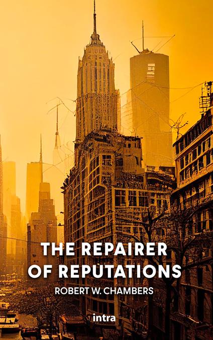 The repairer of reputations - Robert William Chambers - copertina
