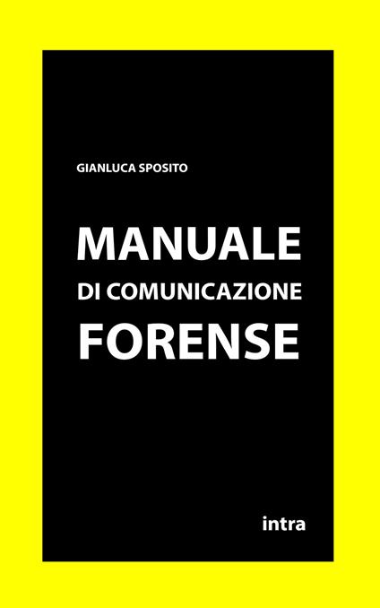 Manuale di comunicazione forense - Gianluca Sposito - copertina