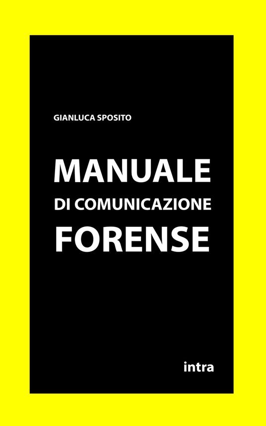 Manuale di comunicazione forense - Gianluca Sposito - copertina