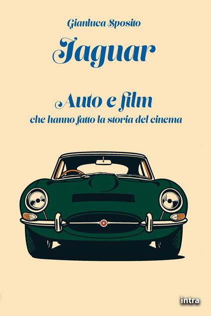 Jaguar. Auto e film che hanno fatto la storia del cinema - Gianluca Sposito - copertina