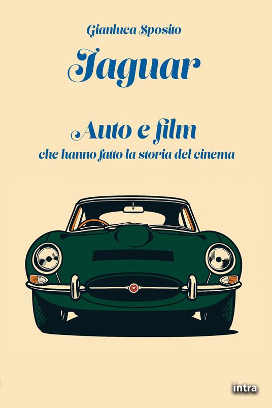 Jaguar. Auto e film che hanno fatto la storia del cinema - Gianluca Sposito - copertina