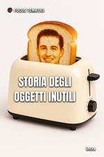 Storia degli oggetti inutili