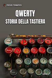 Qwerty. Storia della tastiera. Con QR-Code
