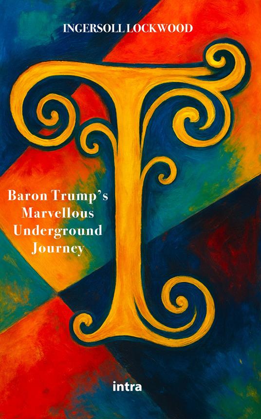 Baron Trump’s. Marvellous underground journey - Ingersoll Lockwood - copertina