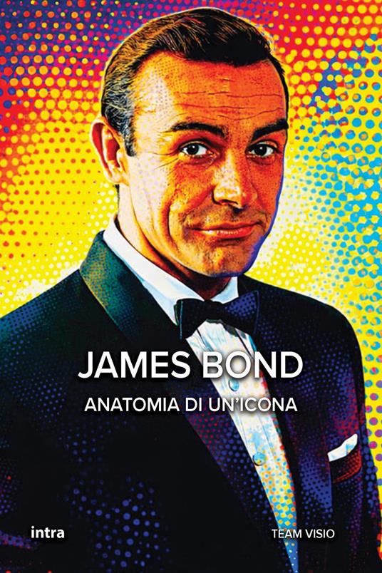 James Bond. Anatomia di un'icona - copertina