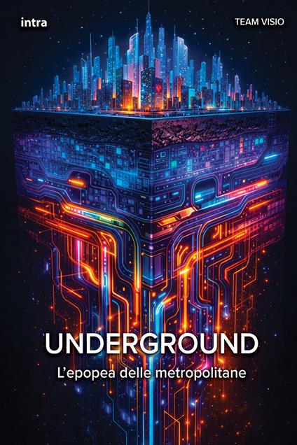 Underground. L’epopea delle metropolitane. Con QR code - copertina