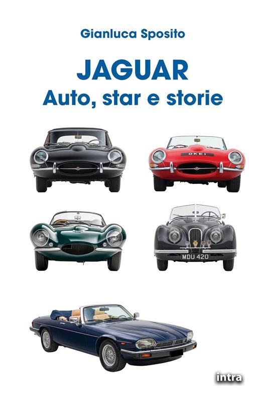 Jaguar. Auto, star e storie. Ediz. illustrata - Gianluca Sposito - copertina