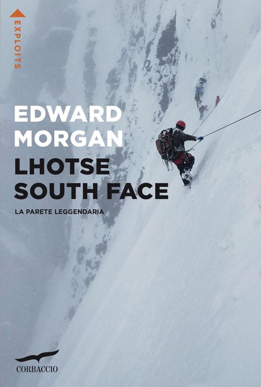 Lhotse South Face. La parete leggendaria - Edward Morgan,Carlo Alli - ebook
