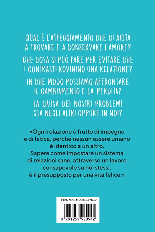 Il libro che vorresti leggessero le persone che ami. Saggi consigli su come avere relazioni equilibrate con gli altri e con noi stessi - Philippa Perry - 2